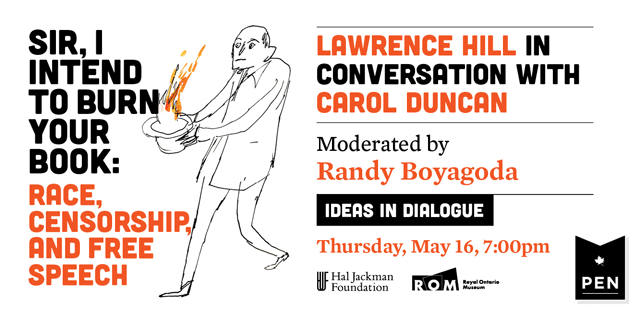 Sir, I Intend to Burn Your Book: Lawrence Hill and Carol Duncan on Race, Censorship, and Free Speech