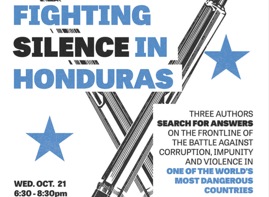 “Fighting Silence in Honduras: The Battle Against Corruption, Impunity, and Violence.”