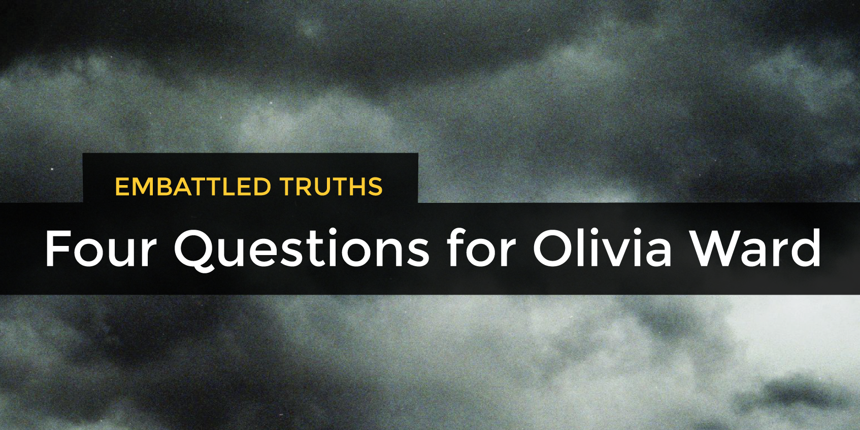 Embattled Truths Q&A